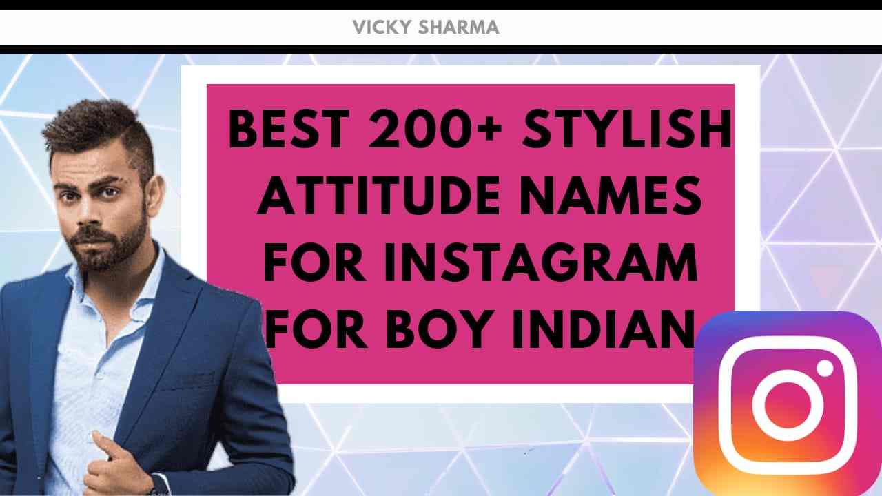 Stylish Attitude Names For Instagram For Boy Indian