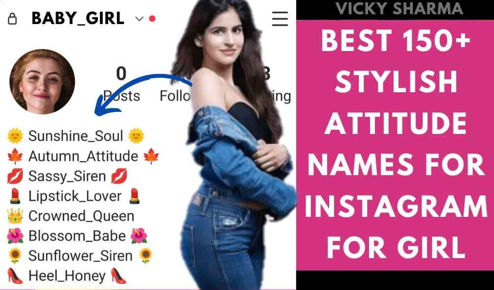 Stylish Attitude Names For Instagram For Girl