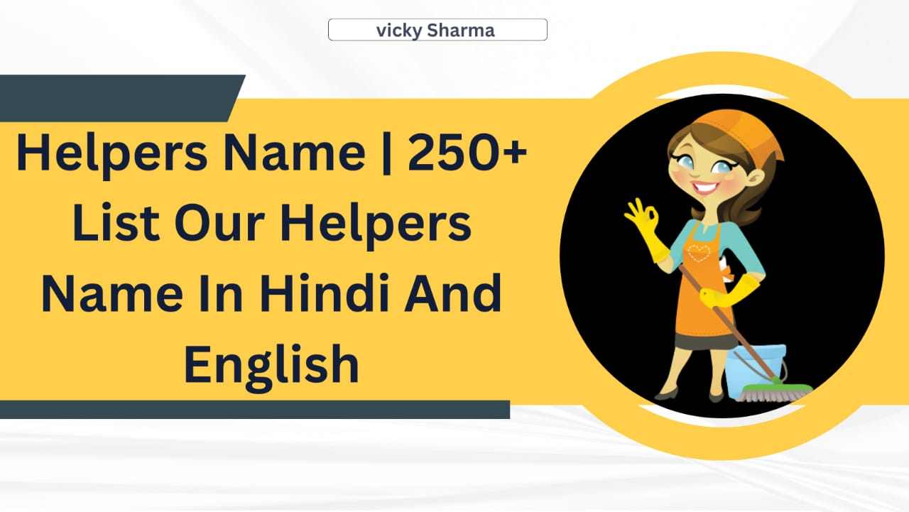 Helpers Name In Hindi And English